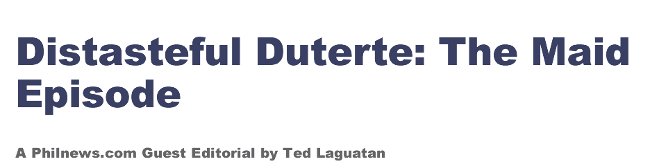 Distasteful Duterte: The Maid Episode