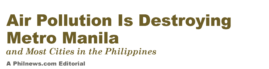 Air Pollution Is Destroying Metro Manila