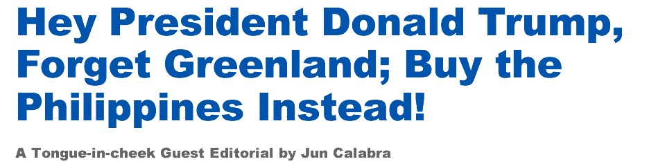 Hey President Donald Trump, Forget Greenland; Buy the Philippines Instead!