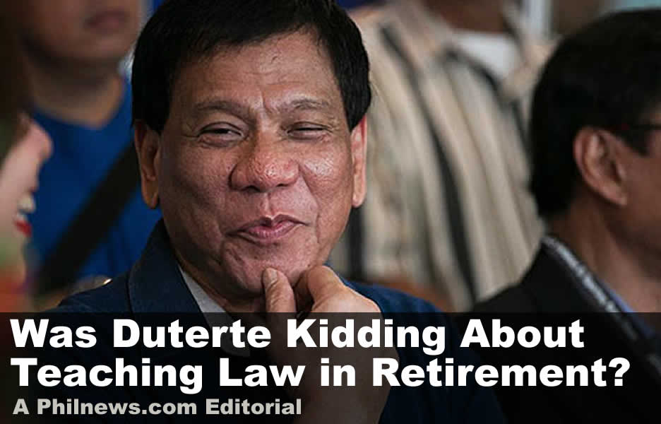 Is Duterte Kidding About Teaching Law After He Retires?