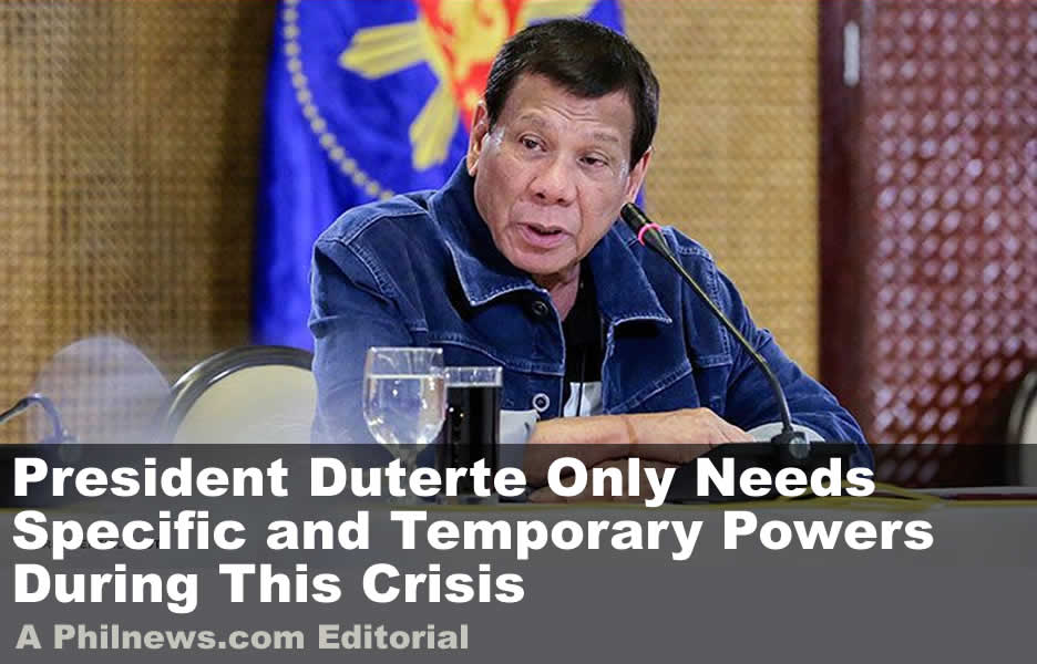 President Duterte Only Needs Specific and Temporary Powers for This Crisis