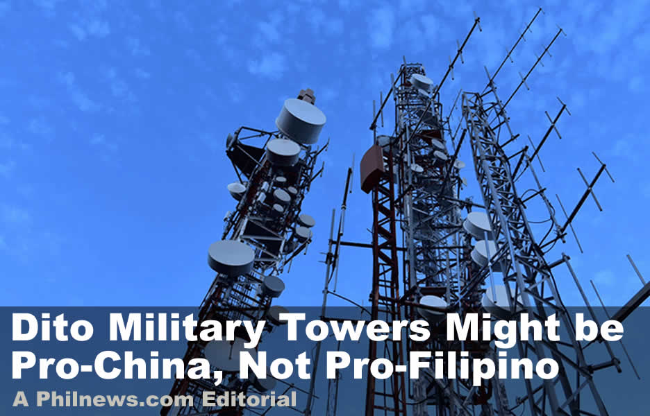 Dito Military Towers Might be Pro-China, Not Pro-Filipino