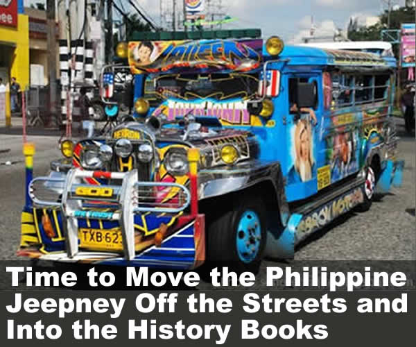 Time to Move the Philippine Jeepney Off the Streets and Into the History Books
